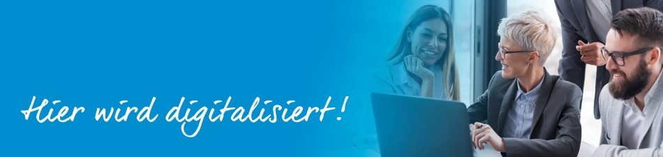 Hier wird digitalisiert!