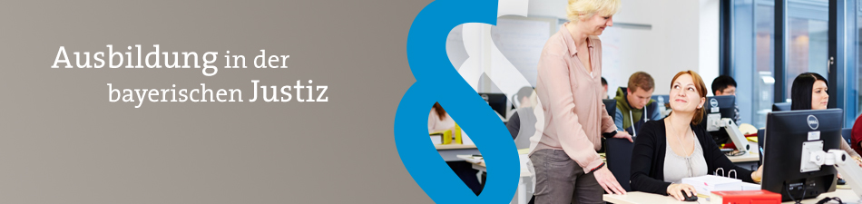 Ausbildung in der Bayerischen Justiz